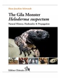 The Gila Monster. Heloderma Suspectum. Natural History, Husbandry & Propagation