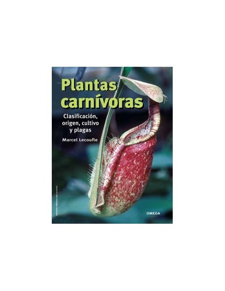 PLANTAS CARNÍVORAS Clasificación, origen, cultivo y plagas